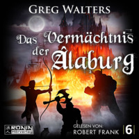 . Das Verm?chtnis der ?laburg - Die Farbseher Saga, Band 6 (ungek?rzt)