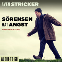 . S?rensen hat Angst - S?rensen ermittelt, Band 1 (ungek?rzt)