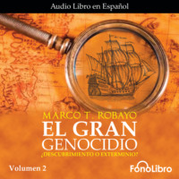 . El Gran Genocidio - ?Descubrimiento o Exterminio?, Vol. 2 (abreviado)