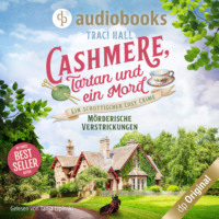 . M?rderische Verstrickungen - Cashmere, Tartan und ein Mord - Ein schottischer Cosy Crime, Band 1 (Ungek?rzt)