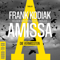 . Amissa. Die Vermissten - Kantzius, Band 2 (ungek?rzt)