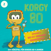 . Korgy 80, Episode 2: Wo ist Gerhard Grunzinger?