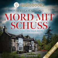 . Mord mit Schuss - Ein Folly-on-Weir-Krimi, Band 1 (Ungek?rzt)