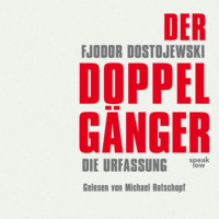 . Der Doppelg?nger - Die Urfassung (Ungek?rzt)