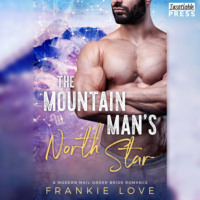 . The Mountain Man's North Star - A Modern Mail-Order Bride Romance, Book 3 (Unabridged)