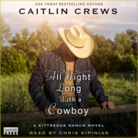 . All Night Long with a Cowboy - Kittredge Ranch, Book 2 (Unabridged)