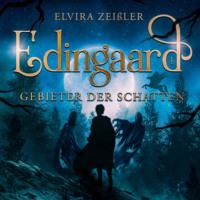 . Gebieter der Schatten - Edingaard - Schattentr?ger Saga, Band 1 (Ungek?rzt)