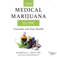 . The Medical Marijuana Guide - Cannabis and Your Health (Unabridged)