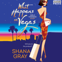 . What Happens in Vegas - Girls Weekend Away, Books 1 (Unabridged)