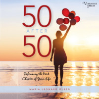 . 50 After 50 - Reframing the Next Chapter of Your Life (Unabridged)