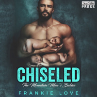 . Chiseled - The Mountain Man's Babies, Book 7 (Unabridged)