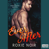 . Ever After - Dirtshine, Book 3 (Unabridged)
