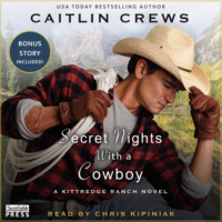 . Secret Nights With a Cowboy - Kittredge Ranch, Book 1 (Unabridged)