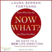 . Now What? - Revised Edition: 90 Days to a New Life Direction (Unabridged)