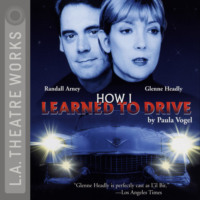 Paula Vogel. How I Learned to Drive