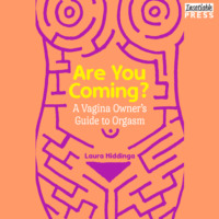 . Are You Coming? - A Vagina Owner's Guide to Orgasm (Unabridged)