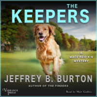 . The Keepers - Mace Reid K - 9 Mystery, Book 2 (Unabridged)