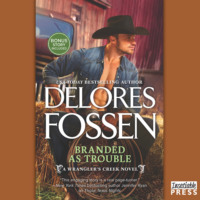 . Branded as Trouble - A Wrangler's Creek Novel, Book 3 (Unabridged)