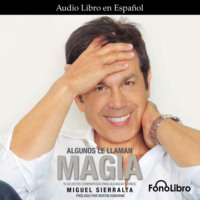 . Algunos le llaman magia (abreviado)