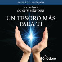 Conny Mendez. Un Tesoro M?s Para Ti (abreviado)