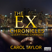 . The Ex Chronicles - Everything Changes (Unabridged)
