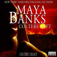 Майя Бэнкс. Colters' Gift - Colter's Legacy, Book 5 (Unabridged)