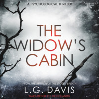 . The Widow's Cabin - A gripping psychological thriller with a twist you won't see coming (Unabridged)