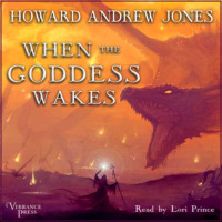 Howard Andrew Jones. When the Goddess Wakes - The Ring-Sworn Trilogy, Book 3 (Unabridged)