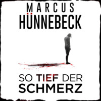 . So tief der Schmerz (Ungek?rzt)
