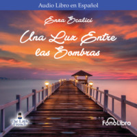 . Una Luz Entre las Sombras (Abridged)