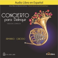 . Concierto para Delinquir. Versi?n Completa (abreviado)
