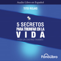 . 5 Secretos para Triunfar en la Vida (abreviado)