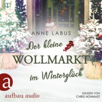 . Der kleine Wollmarkt im Wintergl?ck - Kleeblatt-Tr?ume, Band 2 (Ungek?rzt)