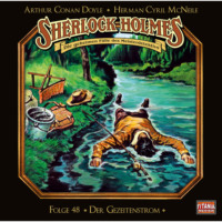 . Sherlock Holmes - Die geheimen F?lle 0des Meisterdetektivs, Folge 48: Der Gezeitenstrom