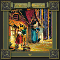 . Grimms M?rchen, Folge 6: H?nsel und Gretel / Die sieben Raben / Die G?nsehirtin am Brunnen