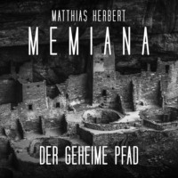 . Der geheime Pfad - Memiana, Band 4 (Ungek?rzt)