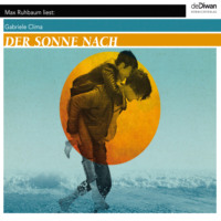 . Der Sonne nach (Ungek?rzt)
