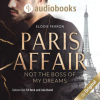 Elodie Perron. Paris Affair - Not the boss of my dreams (Ungek?rzt)