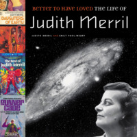 . Better to Have Loved - The Life of Judith Merril (Unabridged)