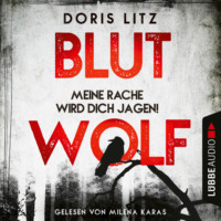 . Blutwolf - Meine Rache wird dich jagen! - Lina Saint-George-Reihe, Teil 2 (Ungek?rzt)