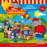 . Benjamin Bl?mchen, Folge 116: Benjamin und die Spa?maschine