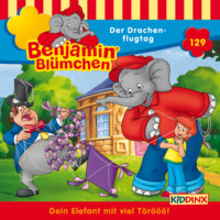 . Benjamin Bl?mchen, Folge 129: Der Drachenflugtag