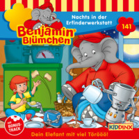 . Benjamin Bl?mchen, Folge 141: Nachts in der Erfinderwerksatt
