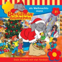 Elfie Donnelly. Benjamin Bl?mchen, Folge 21: Benjamin als Weihnachtsmann