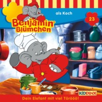 . Benjamin Bl?mchen, Folge 23: Benjamin als Koch