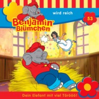 . Benjamin Bl?mchen, Folge 53: Benjamin wird reich