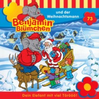 . Benjamin Bl?mchen, Folge 73: Benjamin und der Weihnachtsmann
