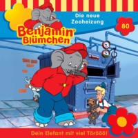 . Benjamin Bl?mchen, Folge 80: Die neue Zooheizung