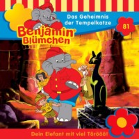 . Benjamin Bl?mchen, Folge 81: Das Geheimnis der Tempelkatze