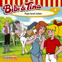 . Bibi & Tina, Folge 3: Papi lernt reiten